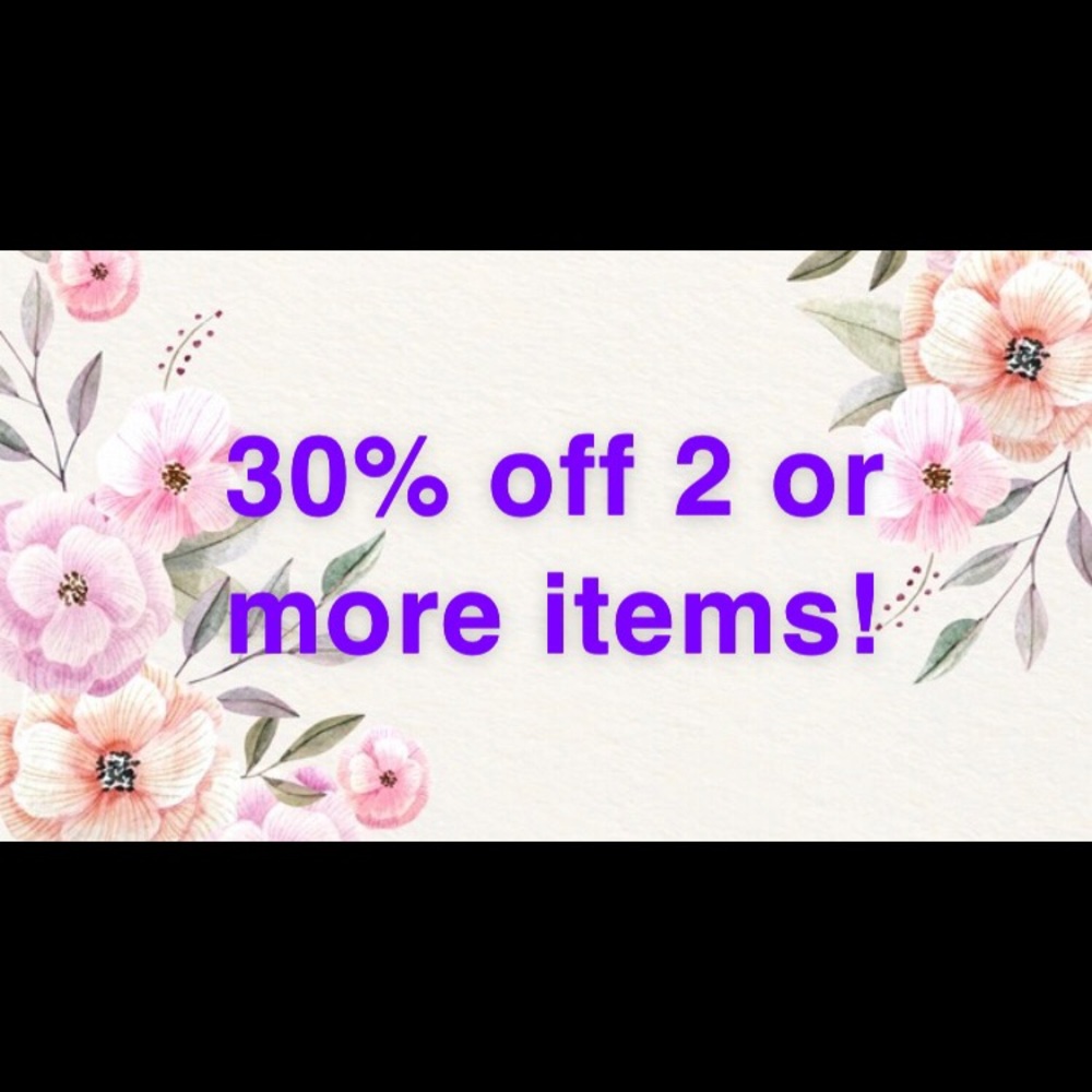 30% off any 2 or more items!